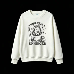 Completely Unhinged Retro 1950s Housewife Dark Humor Graphic Print Black and White Illustration Women Men Oversized Streetwear Hoodie