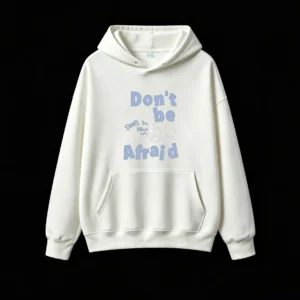 Don't Be Afraid Dog Cartoon Hoodie Playful Hand-Drawn Doodle Sweatshirt with Bold Typography
