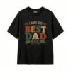 I Have The Best Dad Ever Vintage Graphic T-Shirt