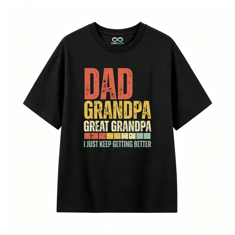 黑t正 Dad Grandpa Great Grandpa I Just Keep Getting Better - Retro Vintage Distressed Graphic T-Shirt