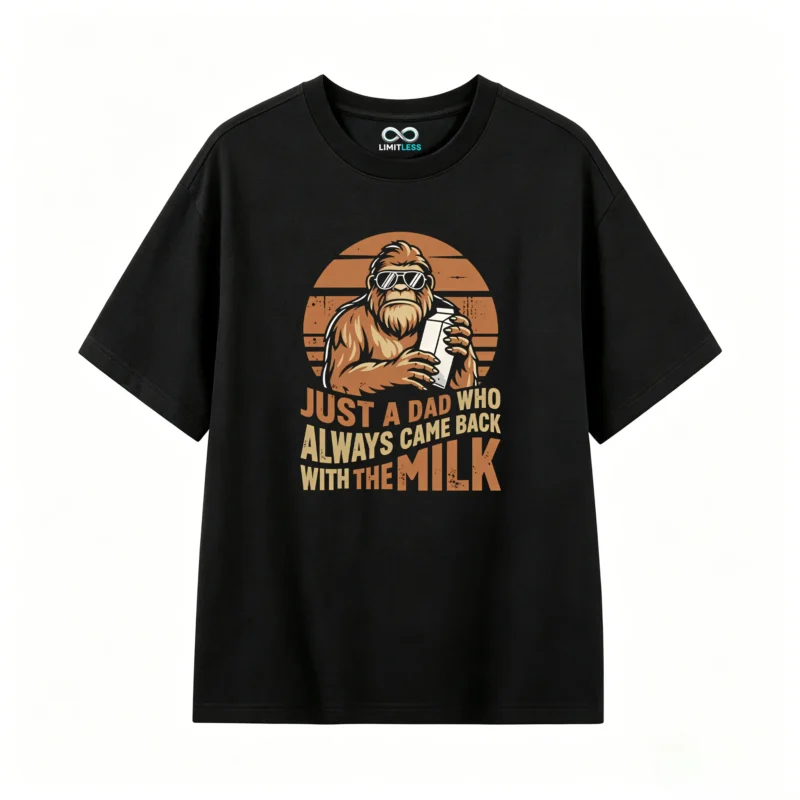 Just A Dad Who Always Came Back With The Milk - Funny Bigfoot Yeti Graphic Tee
