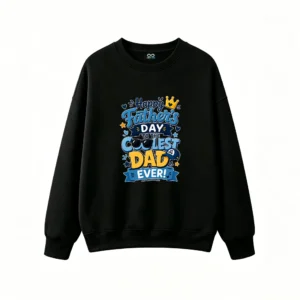 Coolest Dad Ever Father's Day Graphic Sweatshirt
