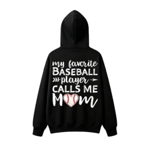 主图_01 My Favorite Baseball Player Calls Me Mom Back Print Hoodie