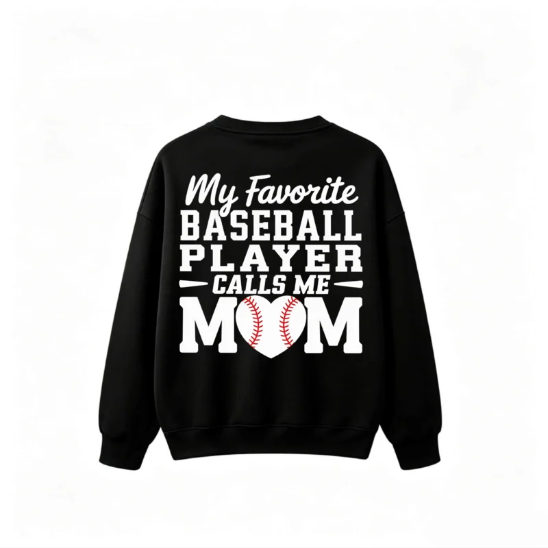 主图_1 My Favorite Baseball Player Calls Me Mom Crew Neck Sweatshirt