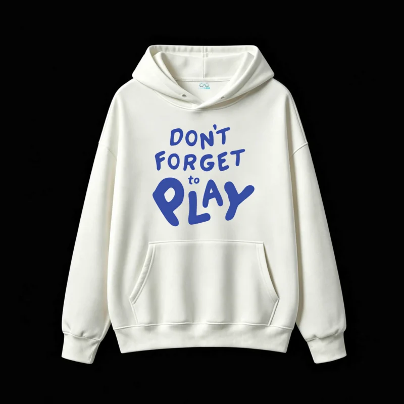 Buzo capucha, estampa Don't Forget To Play