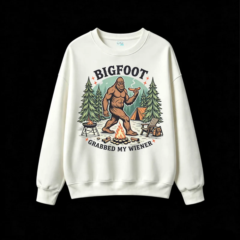Bigfoot Grabbed My Wiener Funny Camping Sweatshirt