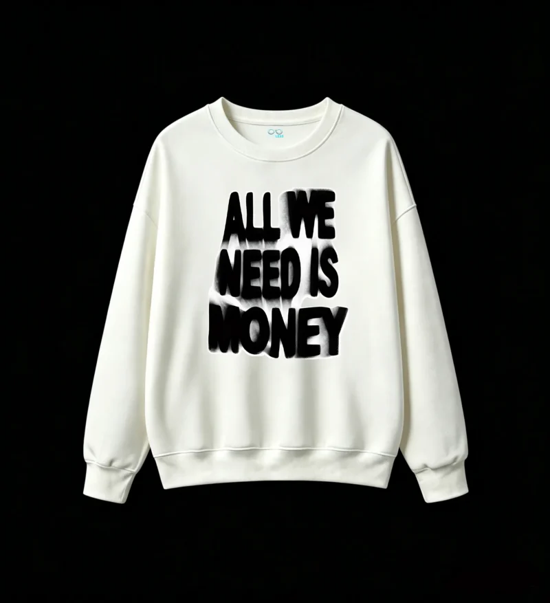 白卫 All We Need Is Money Back Print Sweatshirt