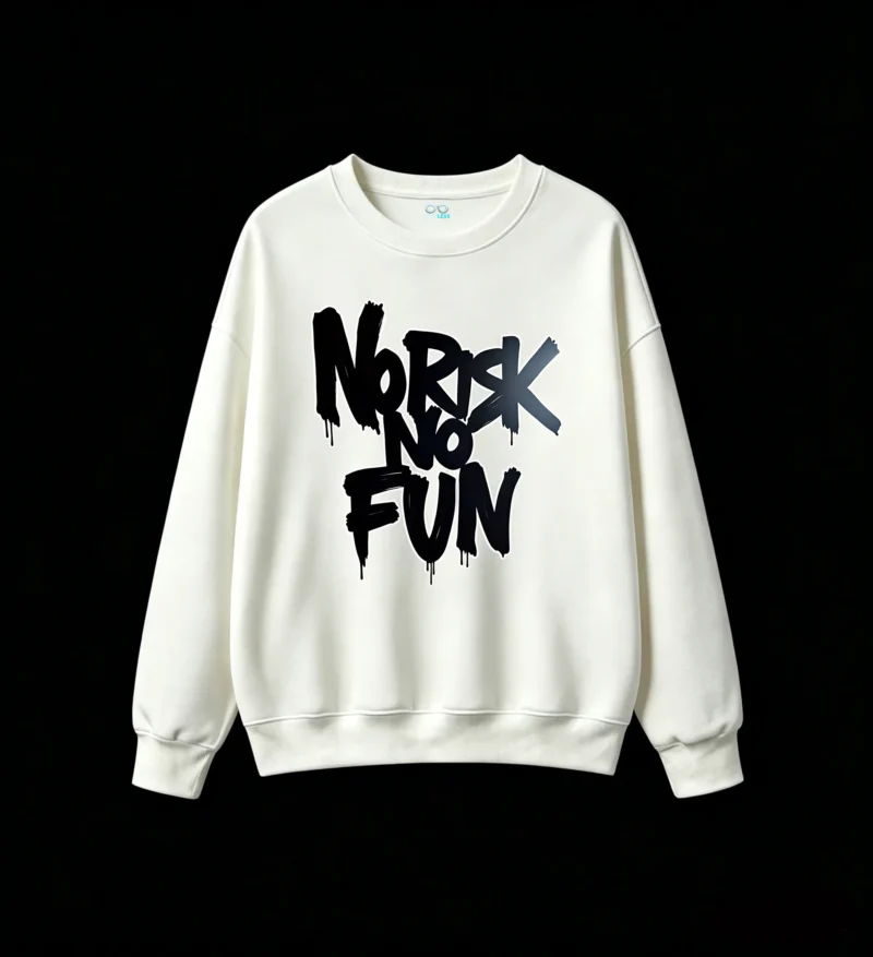 No Risk No Fun Back Print Sweatshirt