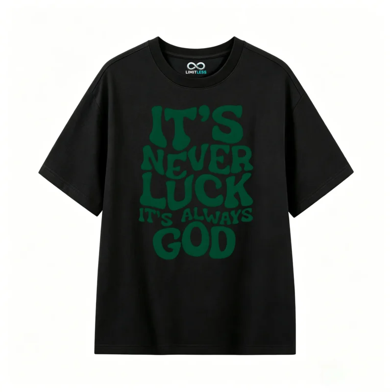 黑t It's Never Luck It's Always God Back Print T-Shirt